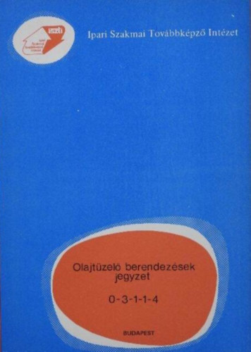 Kiss Iv�n - Olajt�zel� berendez�sek jegyzet 0-3-1-1-4