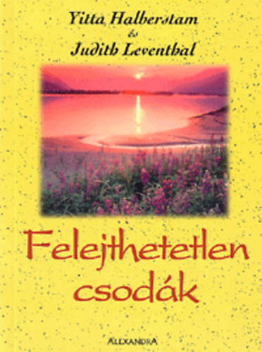 Yitta Halberstam; Leventhal - Felejthetetlen csodk