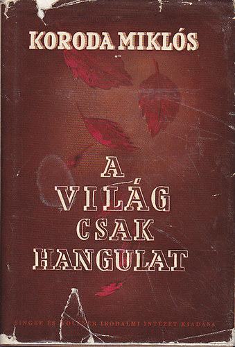 Korda Mikls - A vilg csak hangulat