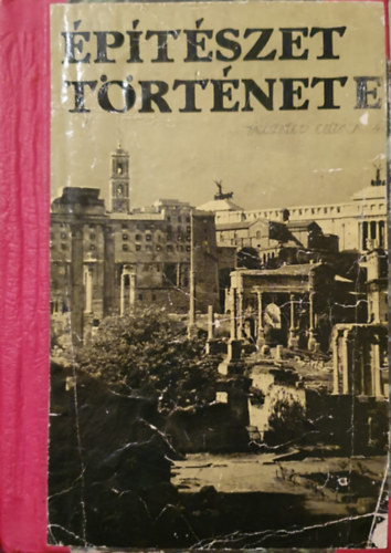 D�tshy Mih�ly  (szerk.) - �p�t�szett�rt�net I-II. (sz�vegk�tet + k�pk�tet)