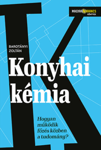 Barotányi Zoltán - Konyhai kémia