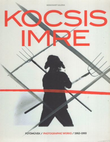 veges Krisztina - Kocsis Imre. Fotmvek 1962-1993
