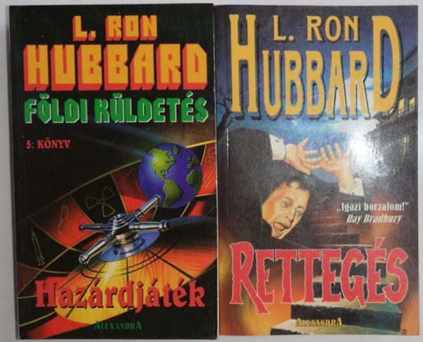 L. Ron Hubbard - 2 Hubbard-regény: Hazárdjáték (Földi küldetés 5) + Rettegés