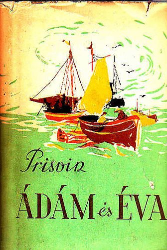 Mihail Prisvin - �d�m �s �va