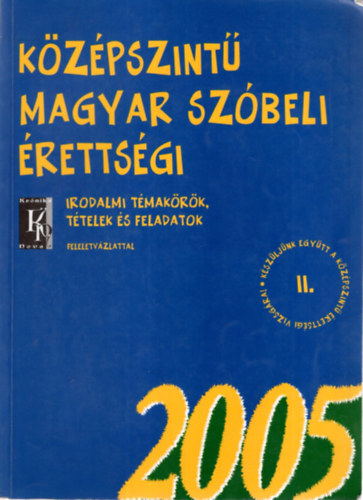 Szűcsné Harkó Enikő dr. (szerk.) - Középszintű magyar szóbeli érettségi 2005 II.