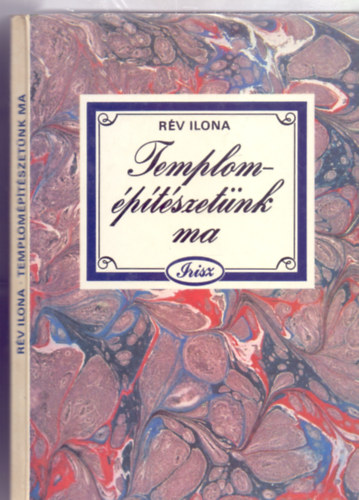 Rv Ilona - Templomptszetnk ma (Irisz)
