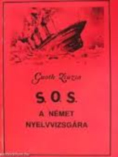Guoth Zsuzsa - S.O.S. a nmet nyelvvizsgra