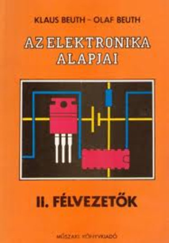 Olaf; Beuth, Klaus Beuth - Az elektronika alapjai II. - Flvezetk