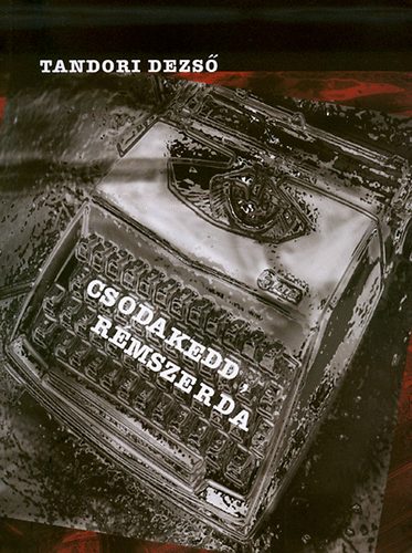 Tandori Dezs� - Csodakedd, r�mszerda
