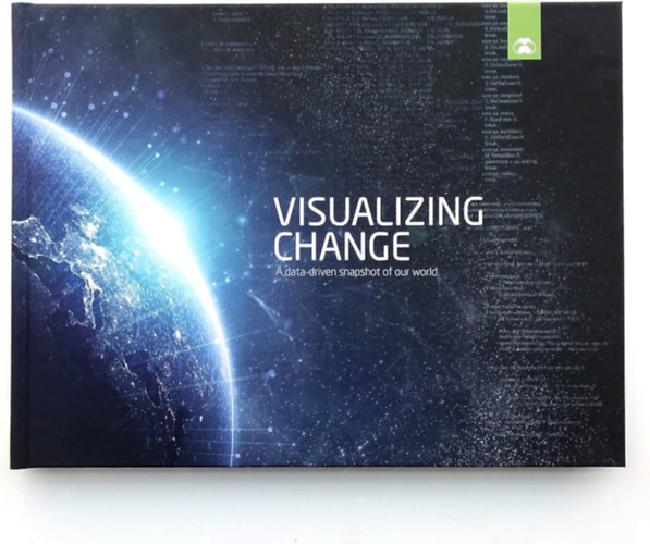 Jeffrey Desjardins - Visualizing Change: A data-driven snapshot of our world (Változás megjelenítése: Adatvezérelt pillanatkép világunkról)(Visual Capitalist)