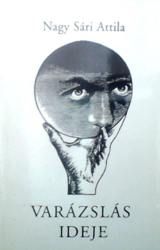 Nagy S�ri Attila - Var�zsl�s ideje
