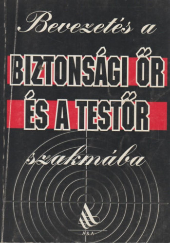 Devecsai-Kapor-Pntek - Bevezets a biztonsgi r s a testr szakmba