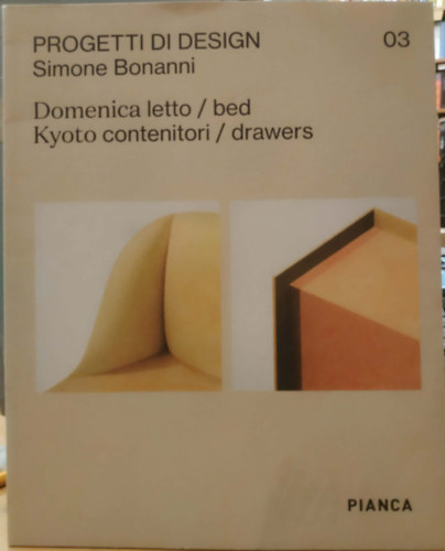 Simone Bonanni - Progetti Di Design 03 - Domenica letto / bed - Kyoto contenitori / drawers (Pianca)