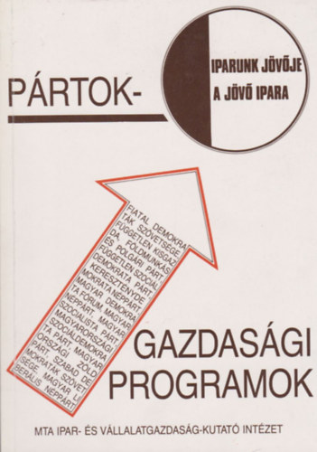 Hajnóczy Árpád szerk. - Iparunk jövője - A jövő ipara (tanulmánykötet)