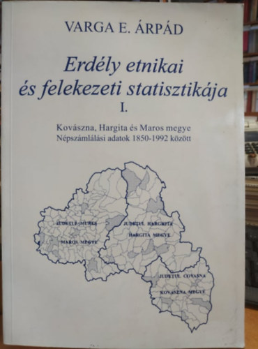 Varga E. rpd - Erdly etnikai s felekezeti statisztikja I.