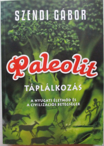 Szendi G�bor - Paleolit t�pl�lkoz�s