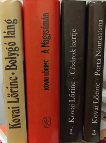 Kovai L�rinc - 4 db k�nyv csomagban (Bolyg� l�ng / A Nagys�m�n / C�z�rok kertje / Porta Nomentana)