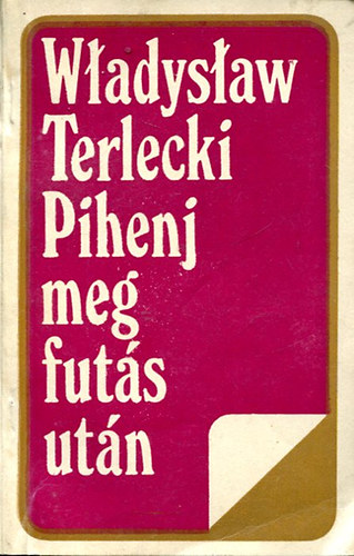 Wladislaw Terlecki - Pihenj meg futs utn