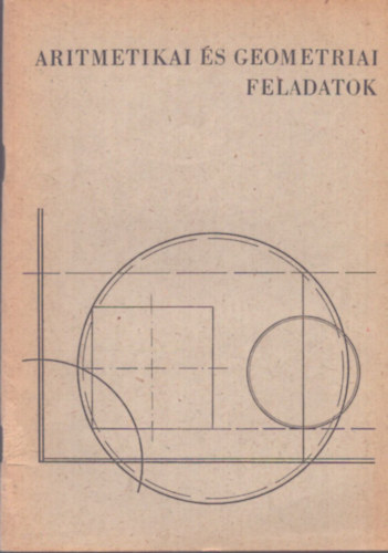 Szörényiné Karvaly Valéria - Aritmetikai és geometriai feladatok