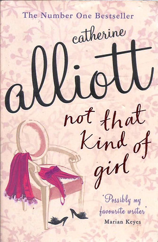 Catherine Alliott - Not That Kind of Girl