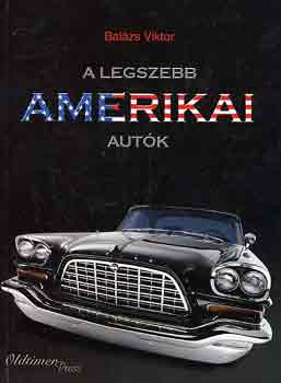 Balázs Viktor - A legszebb amerikai autók