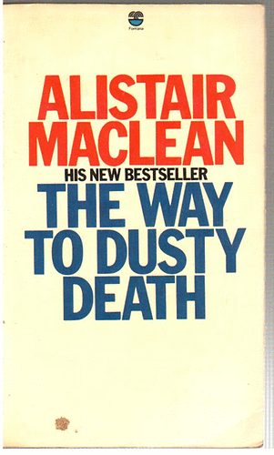 Alistair MacLean - The way to dusty death