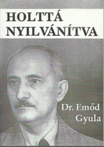 Emd Gyula - Holtt nyilvntva