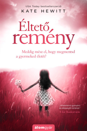 Kate Hewitt - Éltető remény