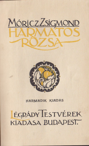 Móricz Zsigmond - Harmatos rózsa