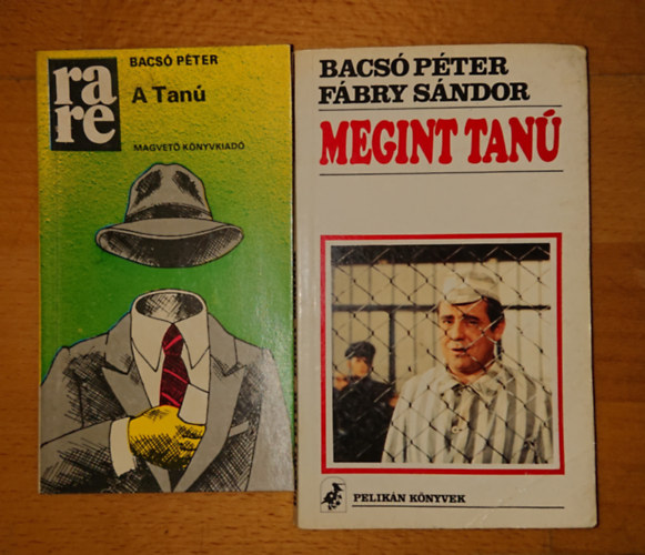 Bacs� P�ter-F�bry S�ndor Bacs� P�ter - 2 k�nyv Bacs� P�tert�l: A Tan�, Megint Tan�
