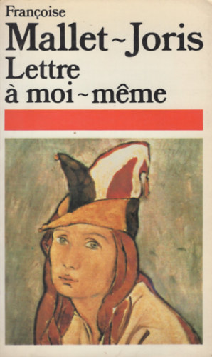Franoise Mallet-Joris - Lettre a moi-meme