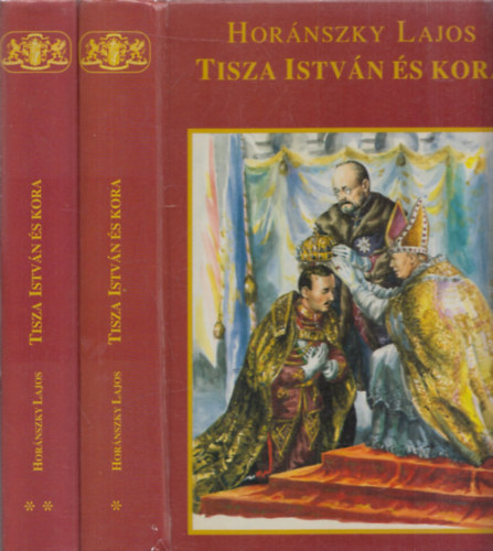 Hor�nszky Lajos - Tisza Istv�n �s kora I-II.