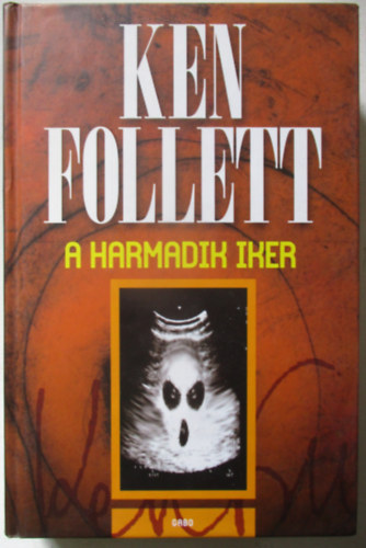 Ken Follett - A harmadik iker