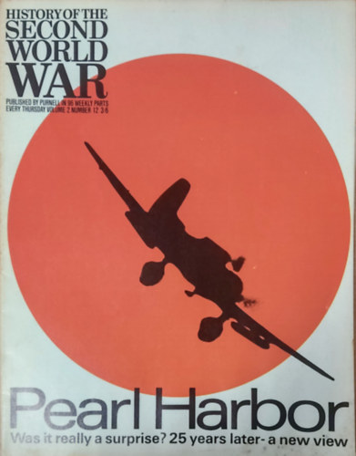 Imperial War Museum, Basil Liddell-Hart, Barrie Pitt Purnell and Sons Ltd. - History of the Second World War - Pearl Harbor (Volume 2, Number 12.)