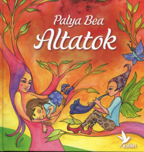 Palya Bea - Altatok - Dalok, versek lomorszg kapujban s azon tl