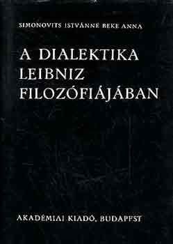 Simonovits Istvnn Beke Anna - A dialektika Leibniz filozfijban