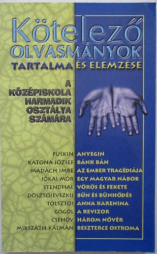 Kötelező olvasmányok tartalma és elemzése - Középiskolásoknak 3.