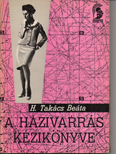 H.Tak�cs Be�ta - A h�zivarr�s k�zik�nyve