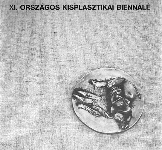 XI. Orszgos Kisplasztikai Biennl 1989