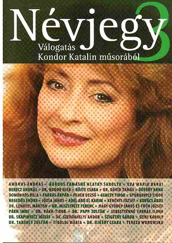 Kondor Katalin szerk. - Nvjegy 3. - Vlogats Kondor Katalin msorbl