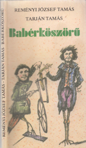 Remnyi Jzsef Tams -Tarjn Tams - Babrkszr (dediklt)