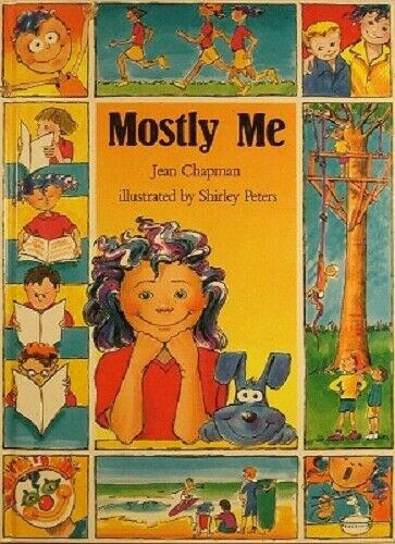 Jean Chapman illustrated by Shirley Peters - Mostly Me  illustrated by Shirley Peters