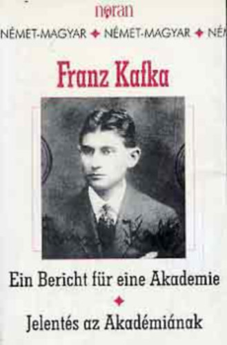 Franz Kafka - Ein bericht fr eine akademie-Jelents az Akadminak (ktnyelv)
