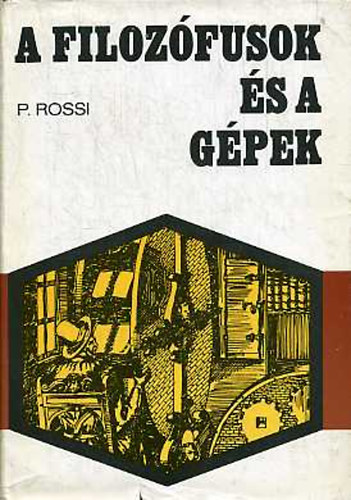 P. Rossi - A filoz�fusok �s a g�pek