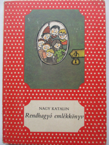 Nagy Katalin - Rendhagy emlkknyv