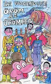 Pelham Grenville Wodehouse - Öröm az ürömben
