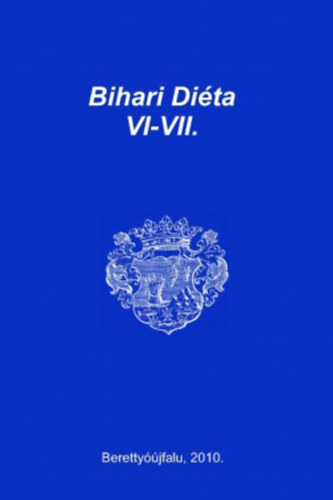 Bihari Dita VI-VII. - A 2007. vi s 2009. vi tudomnyos lsek egybeszerkesztett eladsai. Berettyjfalu, 2010.