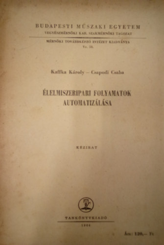 Csapodi Csaba Kaffka Kroly - lelmiszeripari folyamatok automatizlsa / Kzirat /