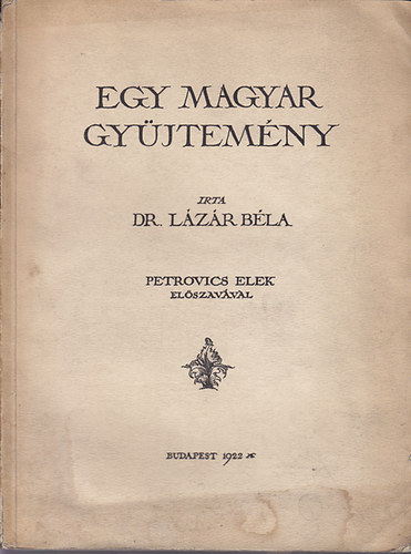 Dr. Lzr Bla - Egy magyar gyjtemny