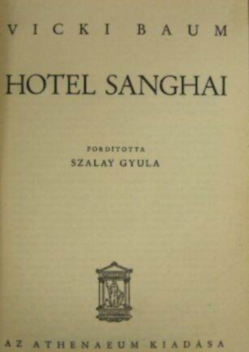 Vicki Baum - Hotel Sanghai